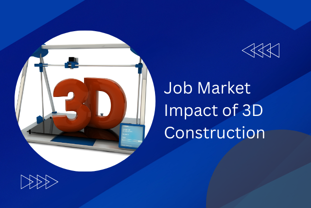 How 3D Construction Printing Will Impact the Job Market